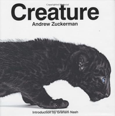 Creature [Hardcover] [2007] (Author) Andrew Zuckerman