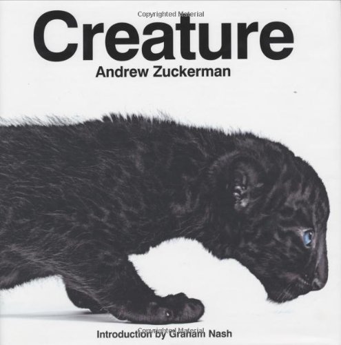 Creature [Hardcover] [2007] (Author) Andrew Zuckerman by unknown author