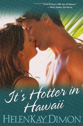 It's Hotter In Hawaii by HelenKay Dimon