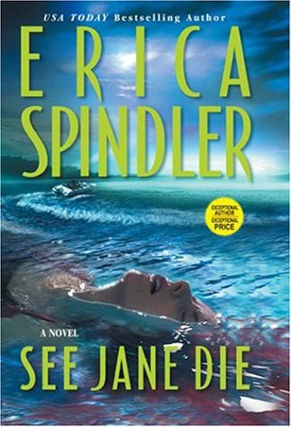 See Jane Die (Mira) by Erica Spindler
