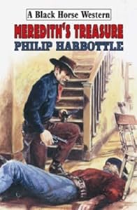 Meredith's Treasure (Black Horse Western)
