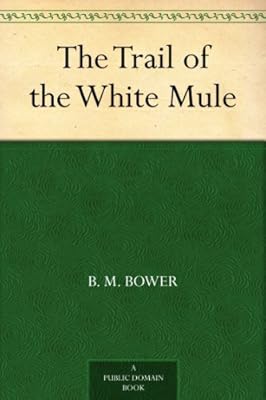 The Trail of the White Mule