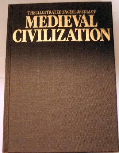 Illustrated Encyclopedia of Medieval Civilization by Aryeh Grabois