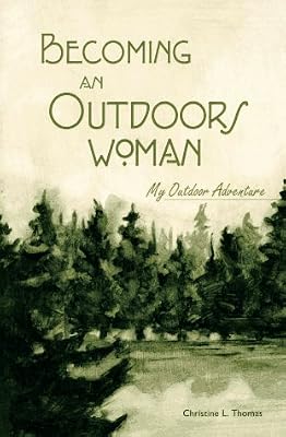 Becoming an Outdoors Woman: My Outdoor Adventure
