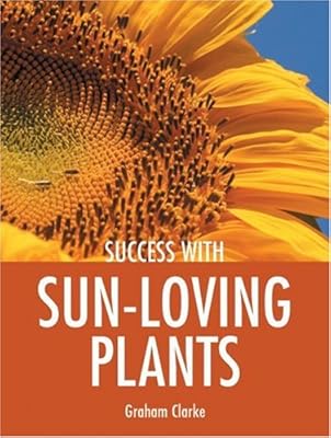 Success with Sun-Loving Plants