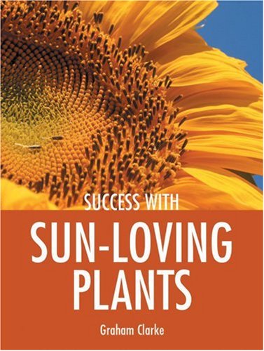 Success with Sun-Loving Plants by Graham Clarke