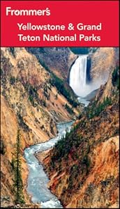 Frommer's Yellowstone and Grand Teton National Parks (Park Guides)