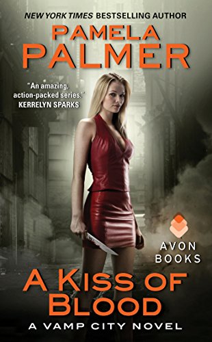A Kiss of Blood: A Vamp City Novel by Pamela Palmer