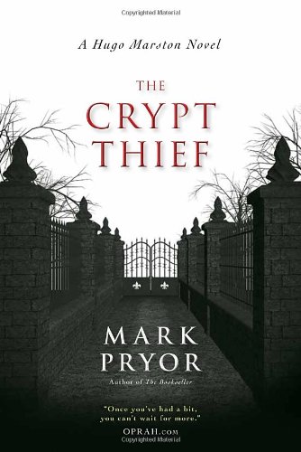 The Crypt Thief: A Hugo Marston Novel by Mark Pryor