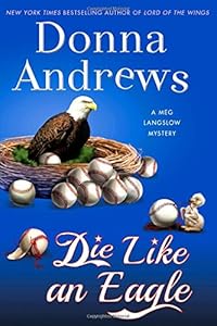 Die Like an Eagle: A Meg Langslow Mystery