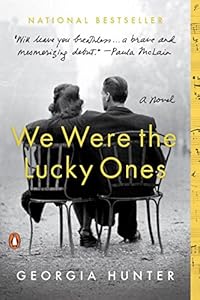 We Were the Lucky Ones: A Novel
