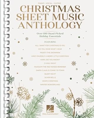Christmas Sheet Music Anthology: Over 100 Hand-Picked Holiday Essentials Arranged for Piano/Vocal/Guitar