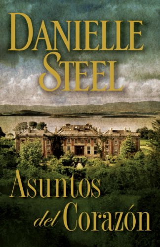 Asuntos del coraz?n (Spanish Edition) by Danielle Steel