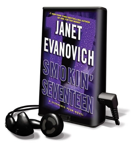 Smokin' Seventeen (Playaway Adult Fiction) by Janet Evanovich