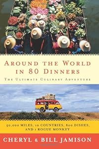 Around the World in 80 Dinners: The Ultimate Culinary Adventure