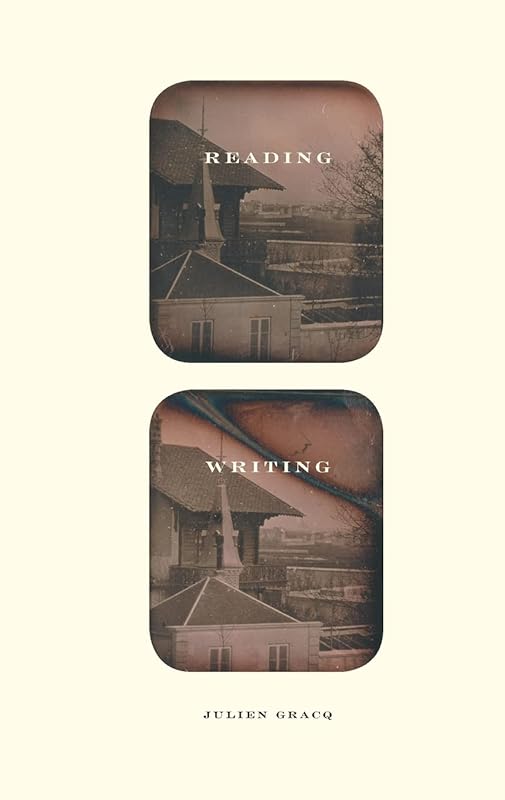 Reading Writing by Julien Gracq