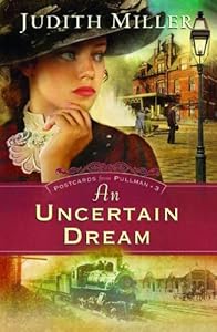 An Uncertain Dream (Postcards from Pullman Series #3)