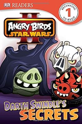 DK Readers L1: Angry Birds Star Wars II: Darth Swindle's Secrets