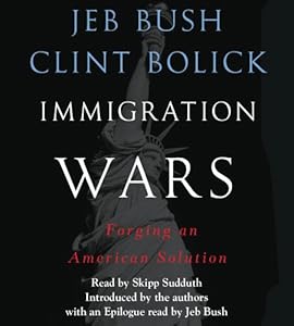 Immigration Wars: Forging an American Solution