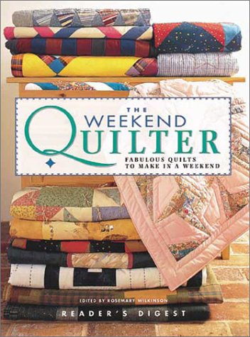 Weekend Quilter by Editors of Reader's Digest