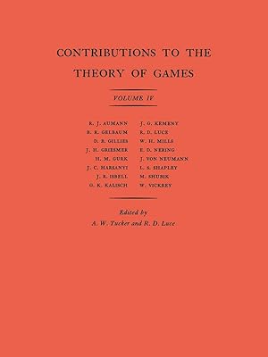Contributions to the Theory of Games, Volume IV (Annals of Mathematics Studies Book 40)
