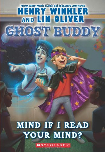 Ghost Buddy #2: Mind If I Read Your Mind? by Henry Winkler