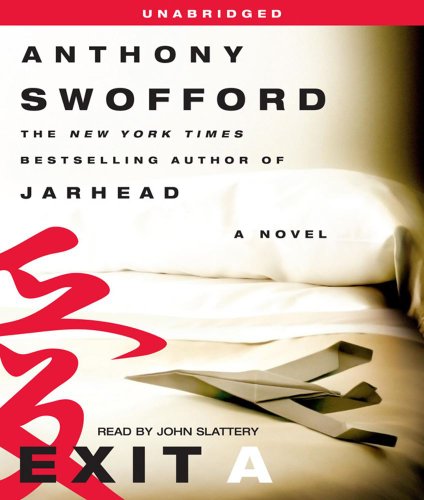 Exit A by Anthony Swofford