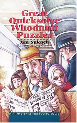 Great Quicksolve Whodunit Puzzles: Mini-Mysteries for You to Solve