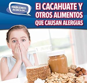 El Cacahuate y Otros Alimentos Que Causan Alergias
