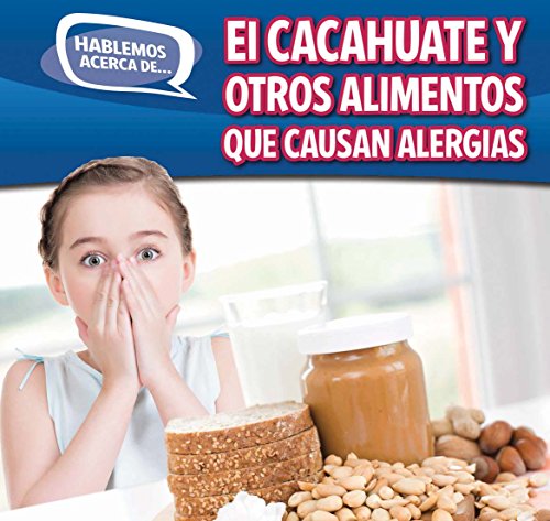 El Cacahuate y Otros Alimentos Que Causan Alergias by Caitie McAneney