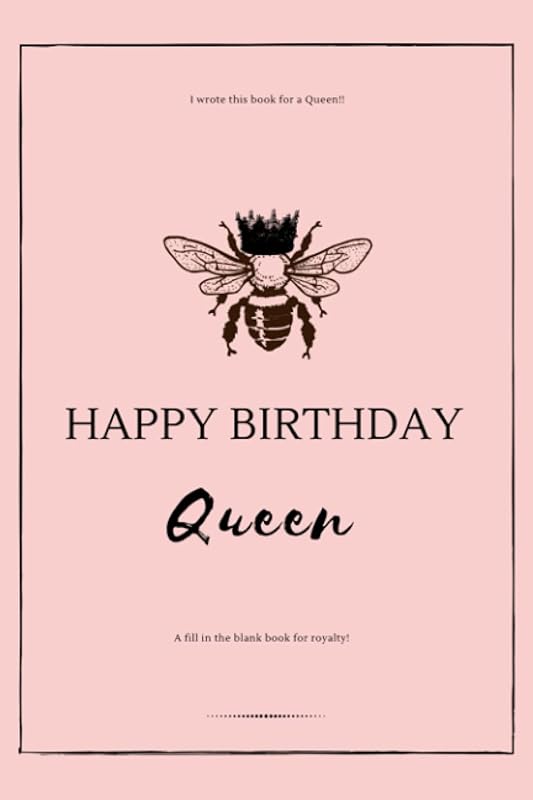 Happy Birthday, Queen: A Fill in the Blank Book for Royalty by S. T. Fleurimont