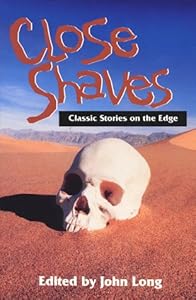 Close Shaves: Classic Stories on the Edge