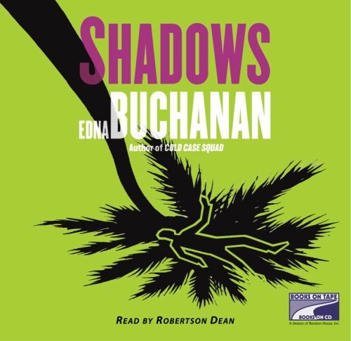 shadows by EDNA BUCHANAN