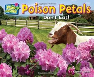 Poison Petals: Don't Eat!