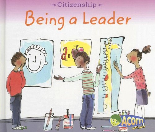 Being a Leader (Citizenship) by Cassie Mayer