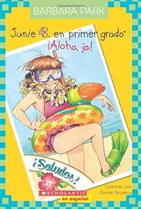 Junie B. En primer gado: Aloha, Ja!: (Spanish language edition of Junie B., First Grader: Aloha-ha-ha!) (Junie B. En primer grado) (Spanish Edition)