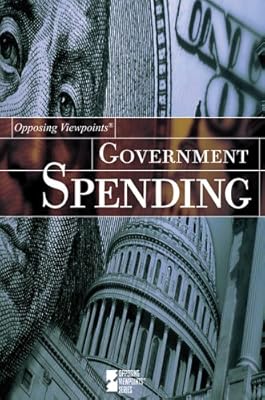 Government Spending (Opposing Viewpoints)