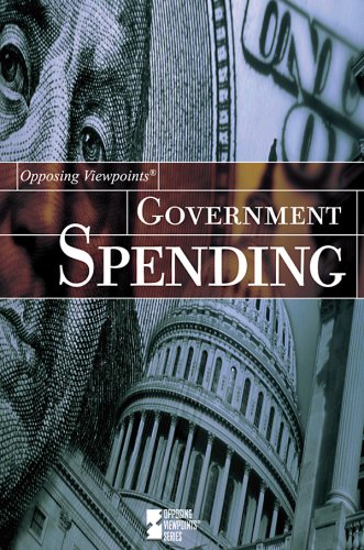 Government Spending (Opposing Viewpoints) by Mitchell Young
