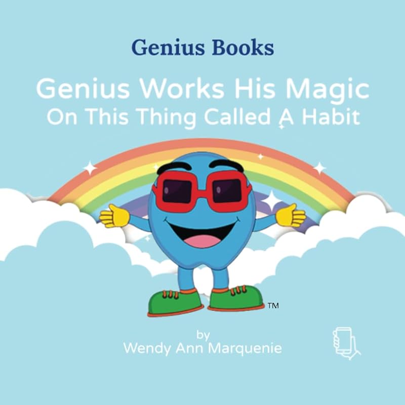 Genius Works His Magic On This Thing Called A Habit (Genius Books) by Wendy Ann Marquenie