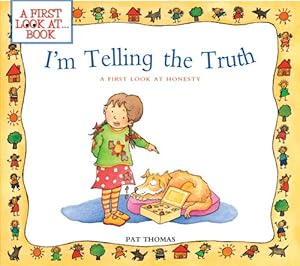I'm Telling the Truth: A First Look at Honesty (First Look at Books)
