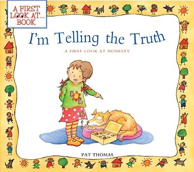 I'm Telling the Truth: A First Look at Honesty (First Look at Books)