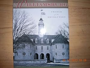 Williamsburg: Cradle of the Revolution