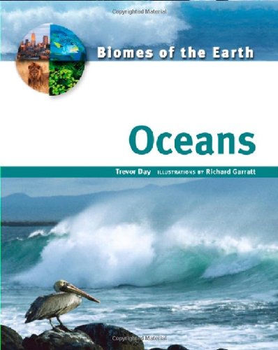 Oceans (Biomes of the Earth) by Trevor Day