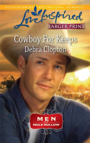 Cowboy for Keeps by Debra Clopton