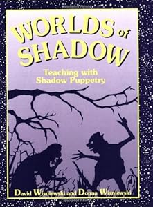 Worlds of Shadow: Teaching with Shadow Puppetry