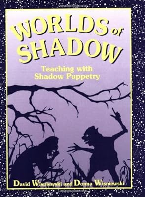 Worlds of Shadow: Teaching with Shadow Puppetry