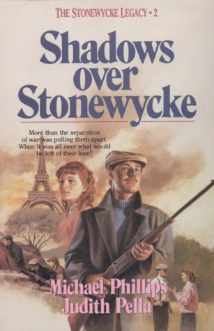 Shadows over Stonewycke (The Stonewycke Legacy, Book 2) by Michael Phillips
