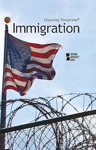 Immigration (Opposing Viewpoints) by David M. Haugen