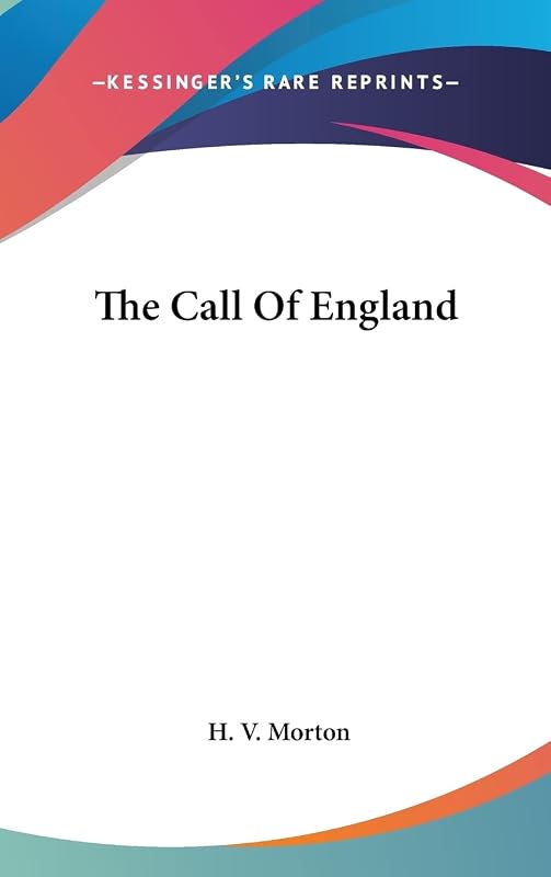 The Call Of England by H V Morton