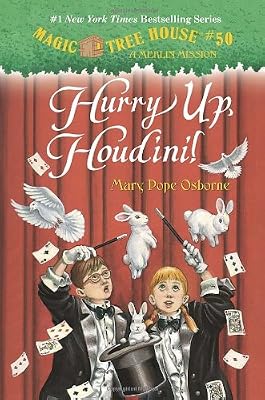 Magic Tree House #50: Hurry Up, Houdini!